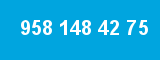 958 148 42 75
